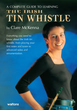 Load image into Gallery viewer, Guide to Learning the Irish Tin Whistle