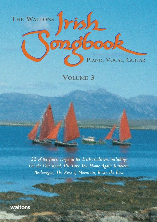 The Waltons Irish Songbook | Vol 3 (Piano, Vocal, Guitar)