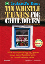 Load image into Gallery viewer, 110 Ireland&#39;s Best Tin Whistle Tunes for Children
